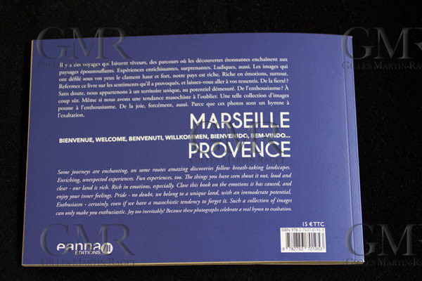 From Marseille to Provence, Edition Eanna, 15cmx21 cm, 90 pages, 136 photos from Gilles Martin-Raget, words in french-english from Philippe Carrese, order online at www.martin-raget.com (15 € + shipping).